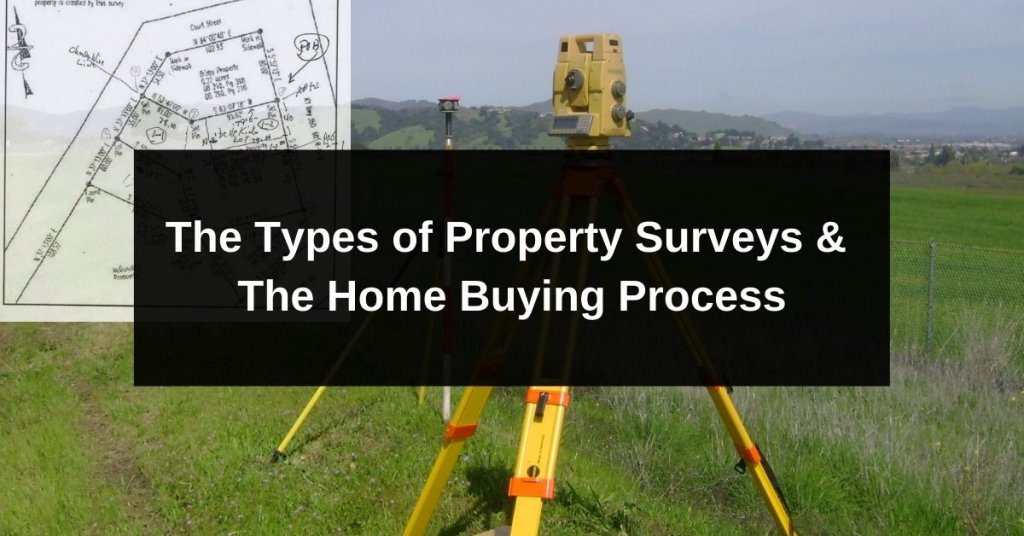 The Types of Property Surveys & The Home Buying Process