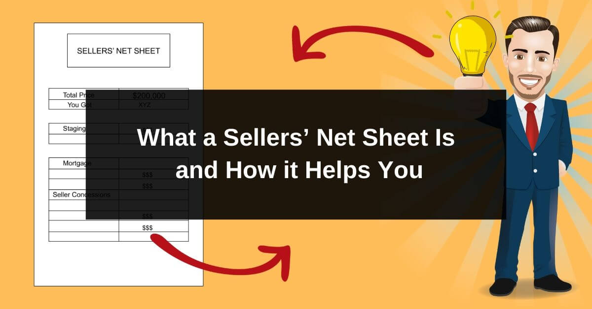 What a Sellers’ Net Sheet Is and How it Helps You