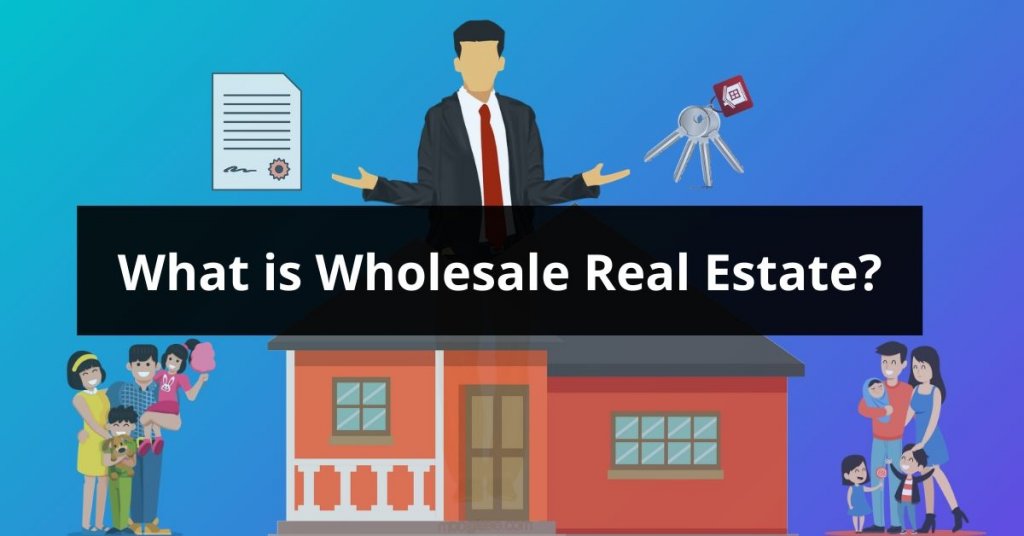 What is Wholesale Real Estate?