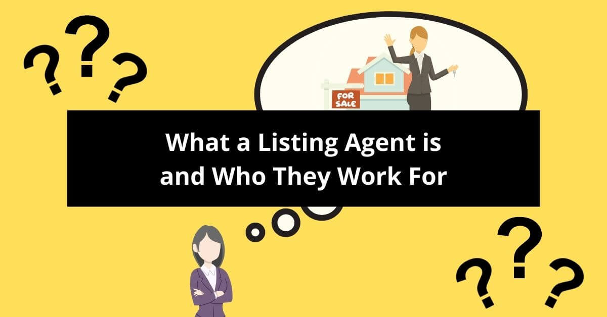 What A Listing Agent Is And Who They Work For
