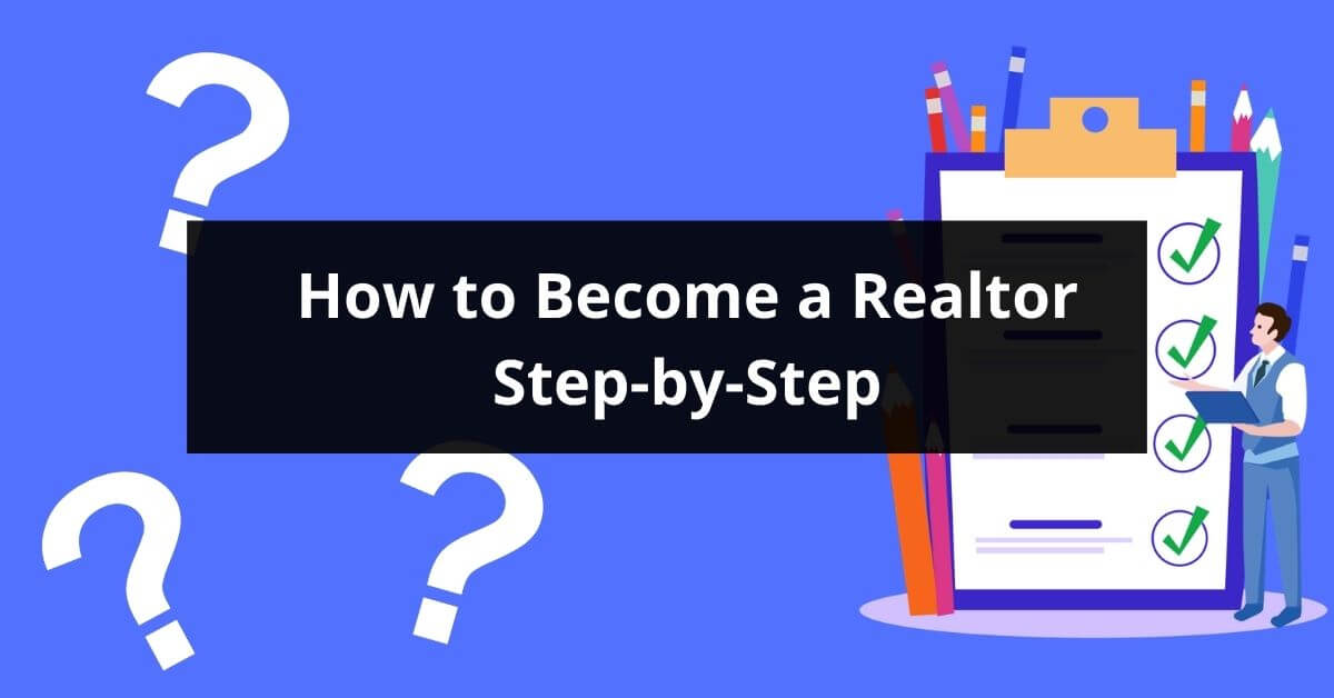How To Become A Realtor Step By Step