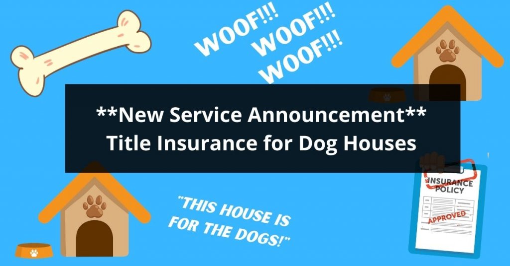 Title Insurance for Dog Houses