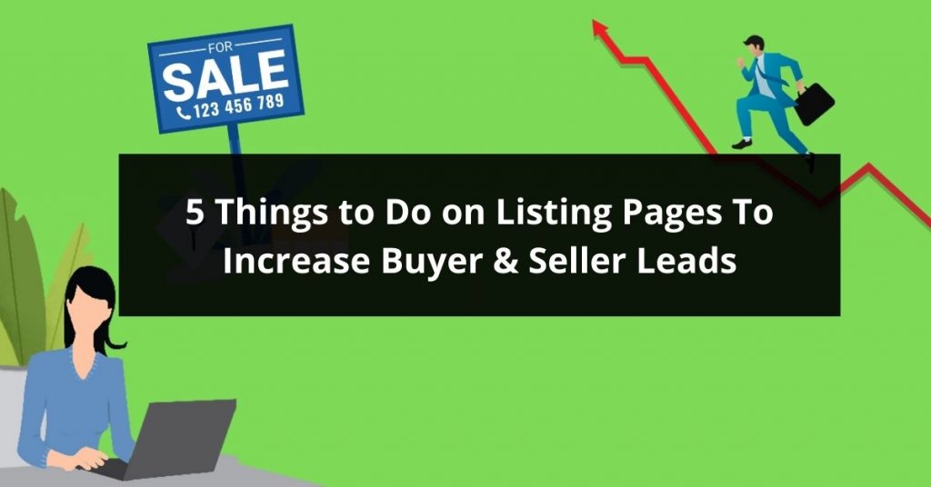 5 Things to Do on Listing Pages To Increase Buyer Seller Leads