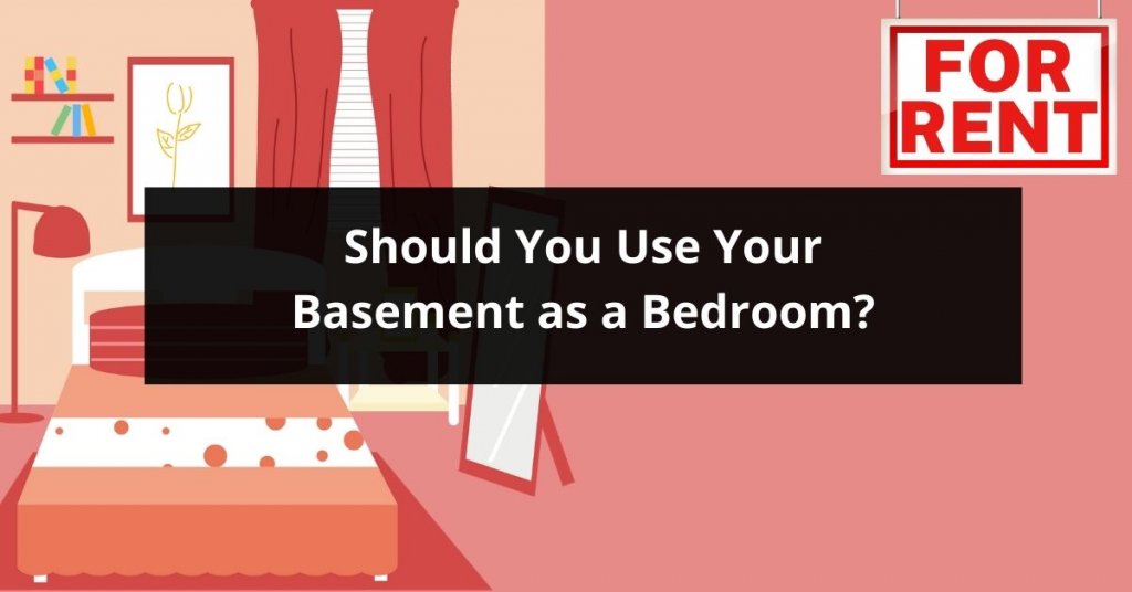 Should You Use Your Basement as a Bedroom