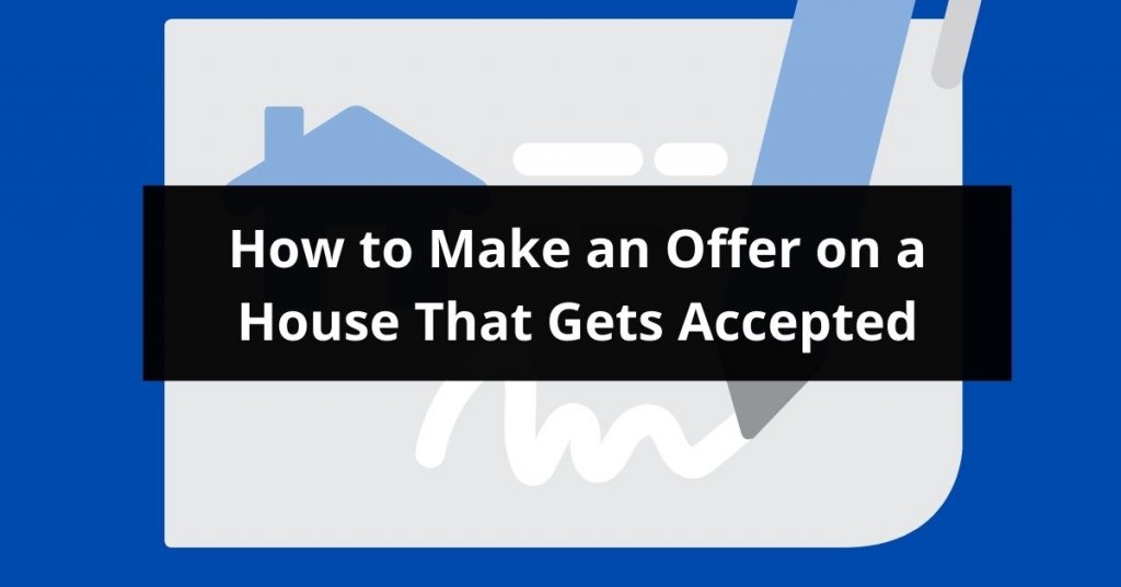 how to make an offer on a house that gets accepted