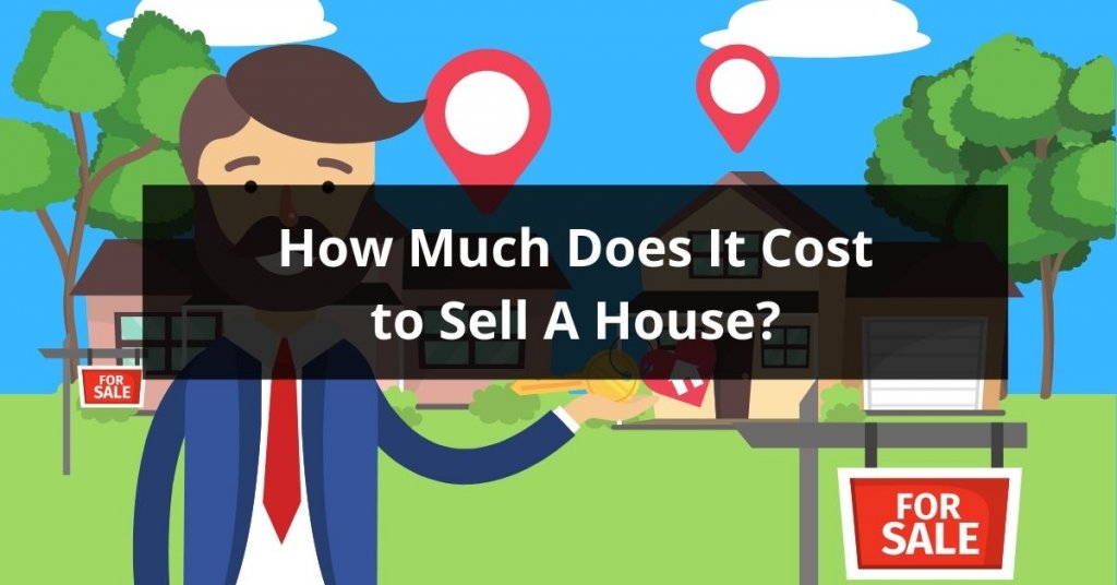 How Much Does It Cost to Sell A House