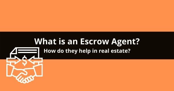What is an Escrow Agent