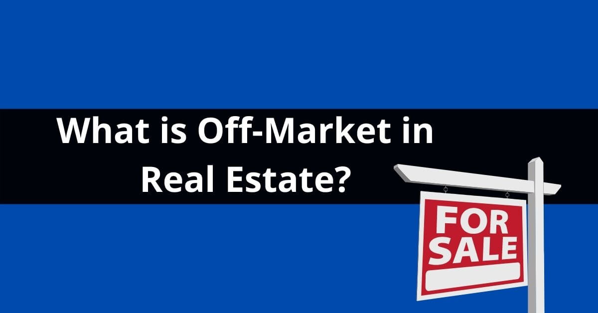 what is off market in real estate
