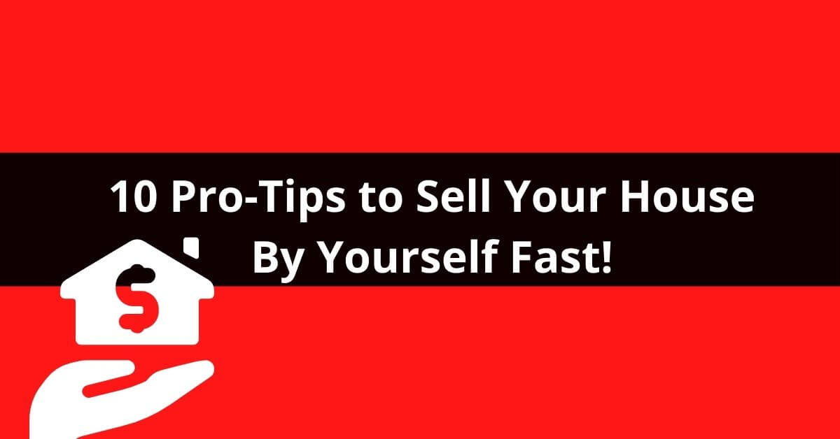 how to sell your house by yourself fast