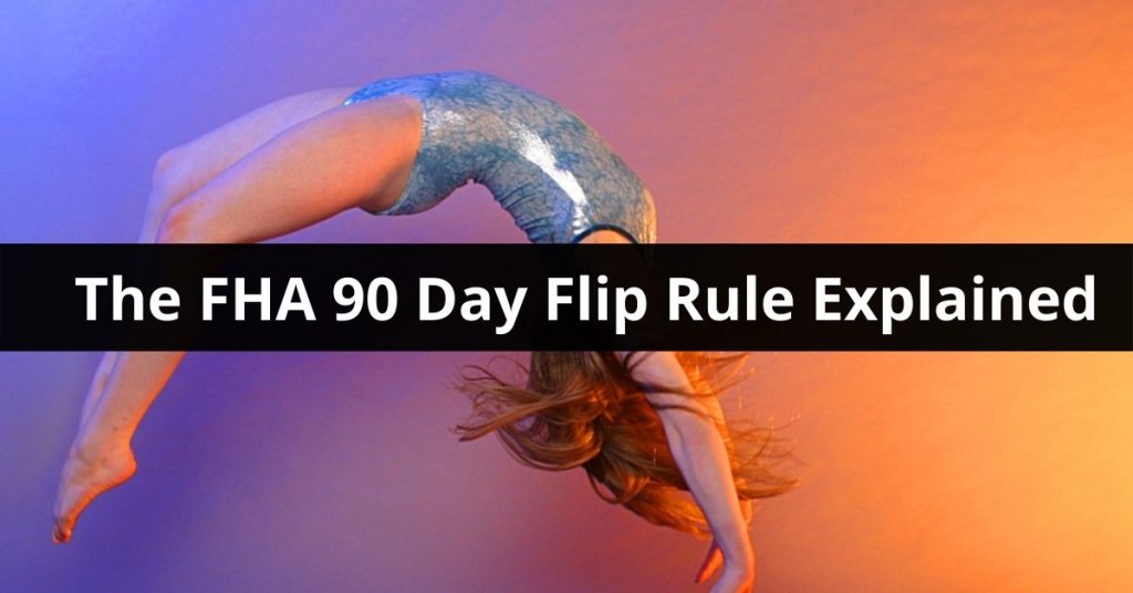 The FHA 90 Day Flip Rule