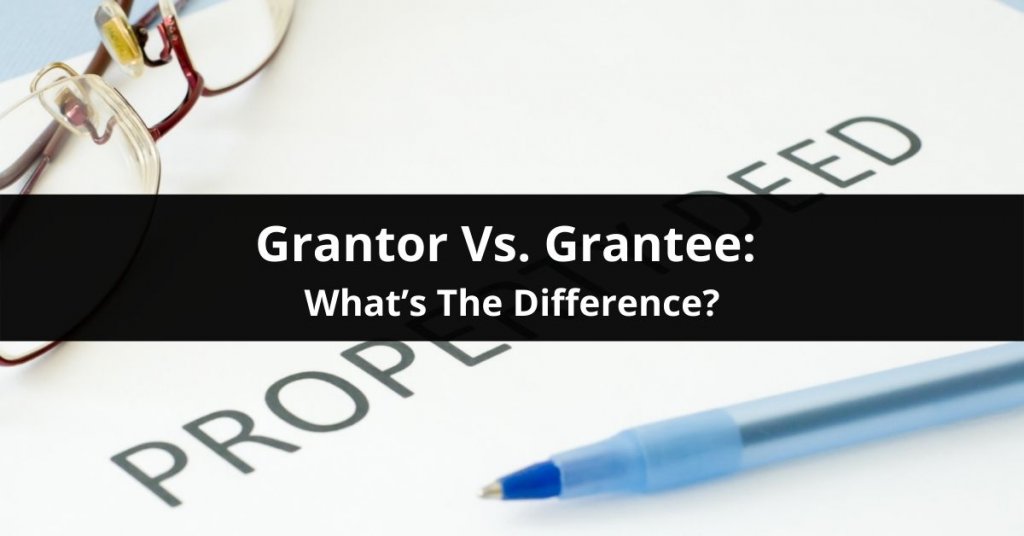 the difference between a grantor and grantee