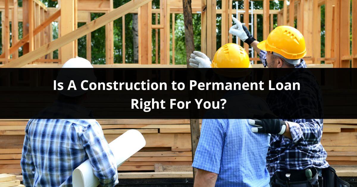 construction to permanent loan