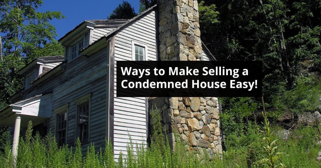 ways to sell a condemned house