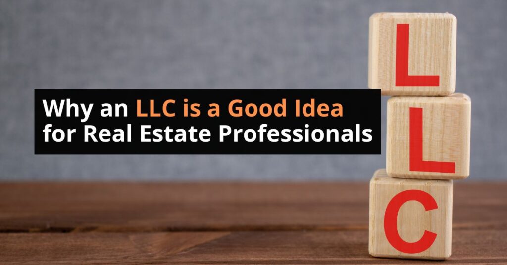 an llc is a good idea for real estate professionals